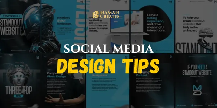 Social media design tips, featuring bold typography, creative layouts, and branding elements by Naman Creates